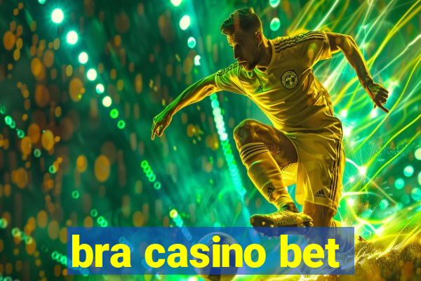 bra casino bet