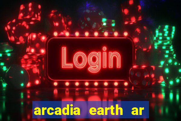 arcadia earth ar las vegas