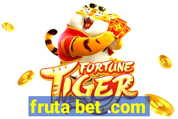 fruta bet .com