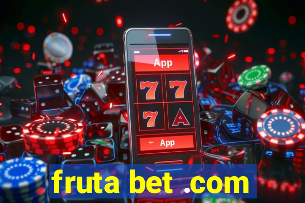 fruta bet .com