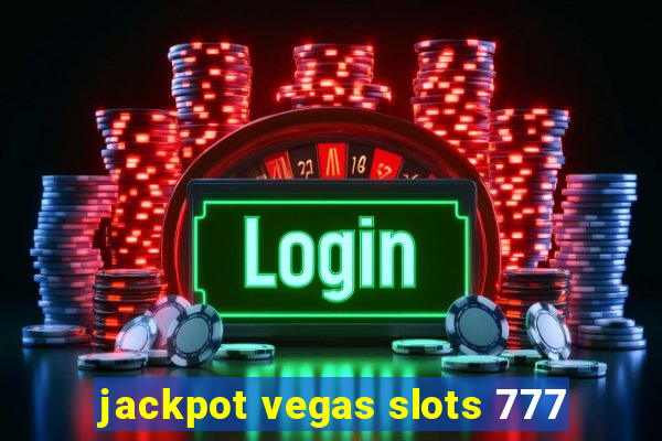 jackpot vegas slots 777