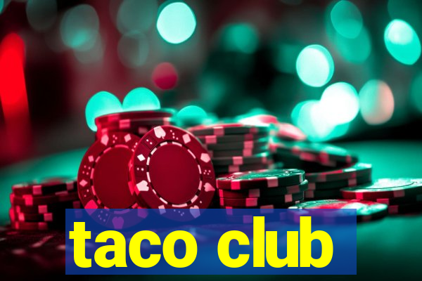 taco club