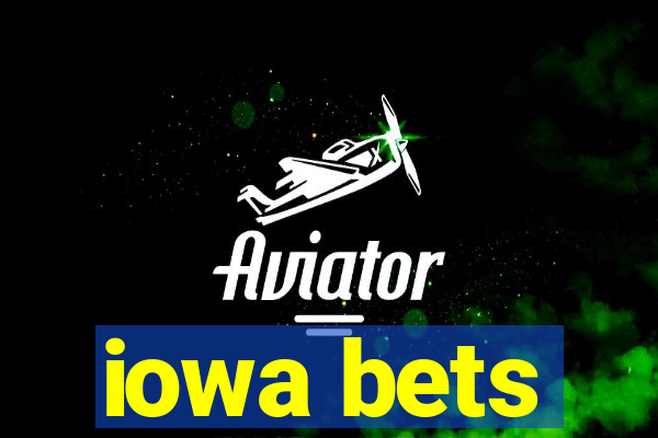 iowa bets