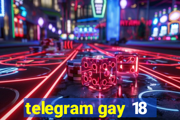 telegram gay 18