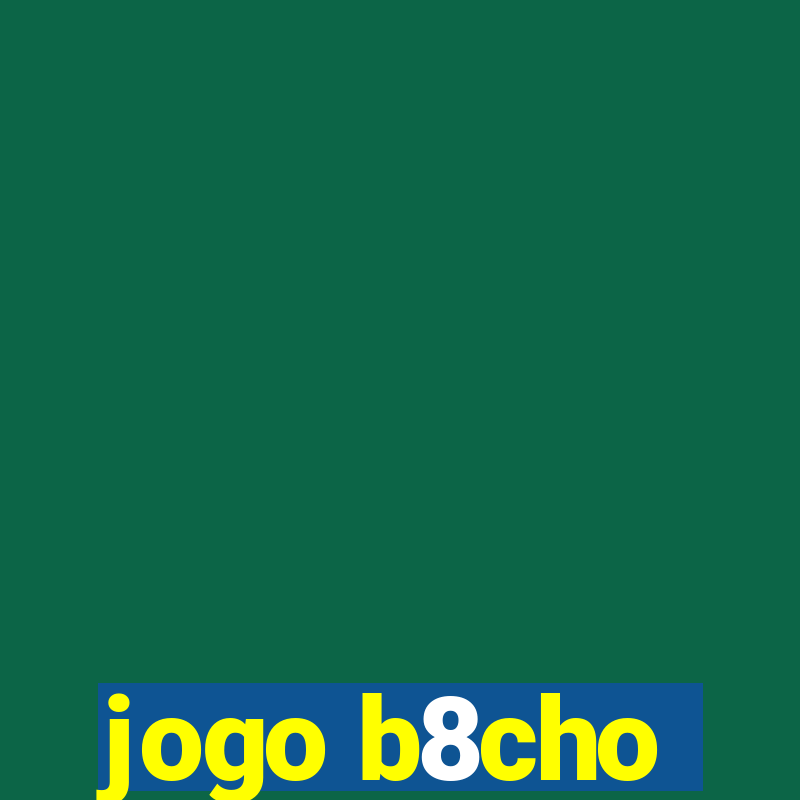 jogo b8cho