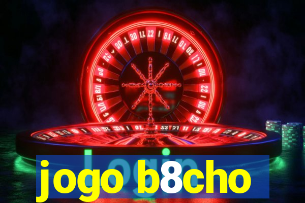 jogo b8cho