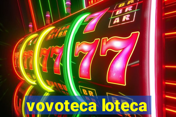 vovoteca loteca