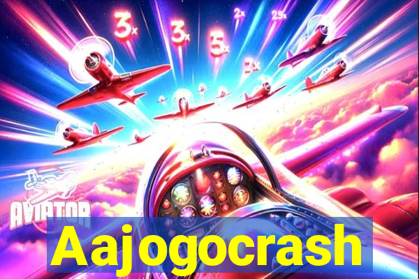 Aajogocrash