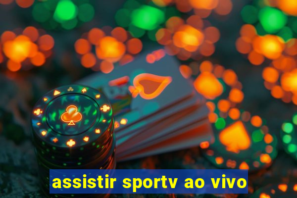 assistir sportv ao vivo