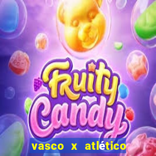 vasco x atlético go onde assistir