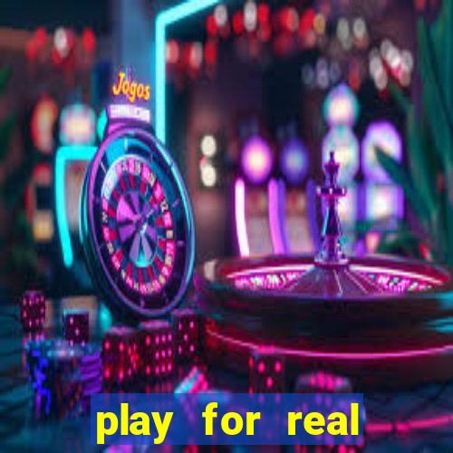 play for real money online slots