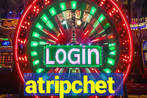 atripchet