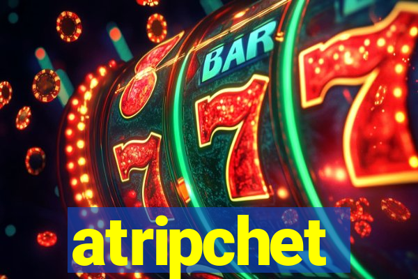 atripchet