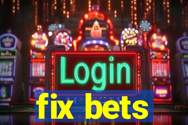 fix bets