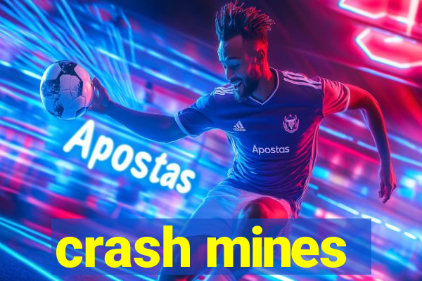 crash mines