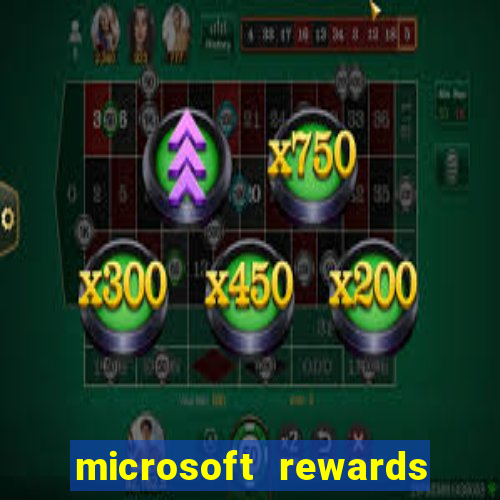 microsoft rewards ganhe recompensas