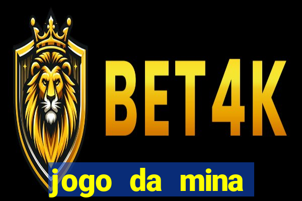 jogo da mina esporte da sorte