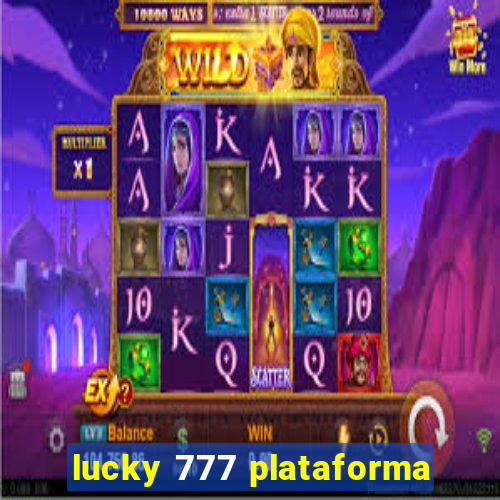 lucky 777 plataforma