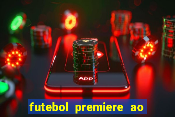 futebol premiere ao vivo gratis