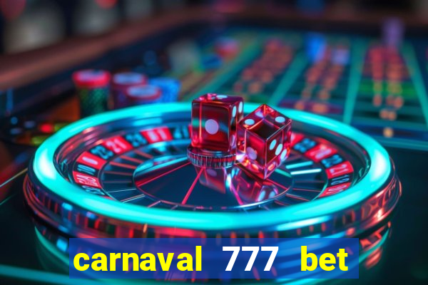 carnaval 777 bet paga mesmo