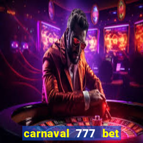 carnaval 777 bet paga mesmo