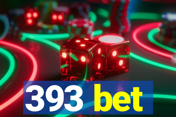 393 bet