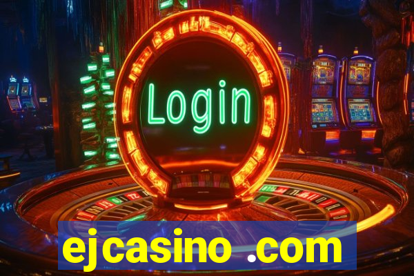 ejcasino .com