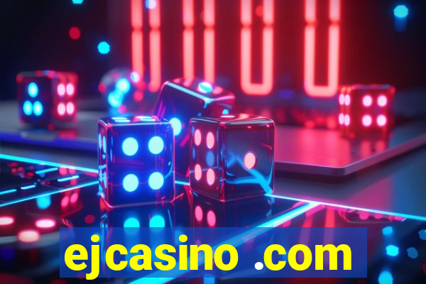 ejcasino .com