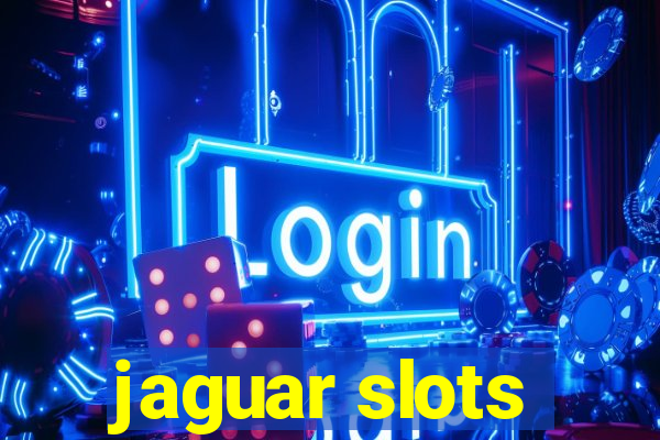 jaguar slots