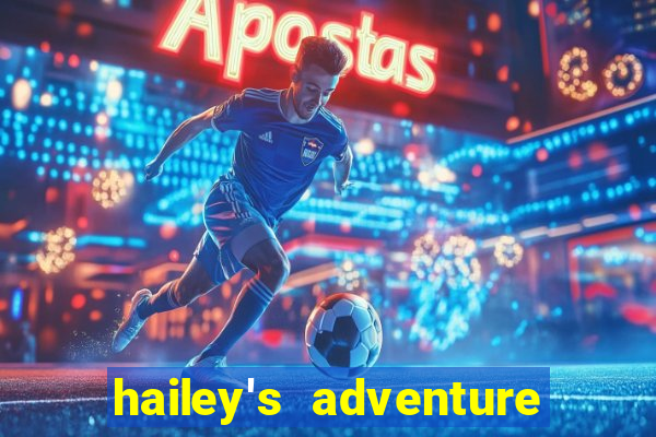 hailey's adventure mod unlimited money