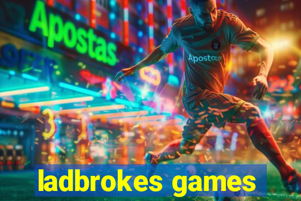 ladbrokes games