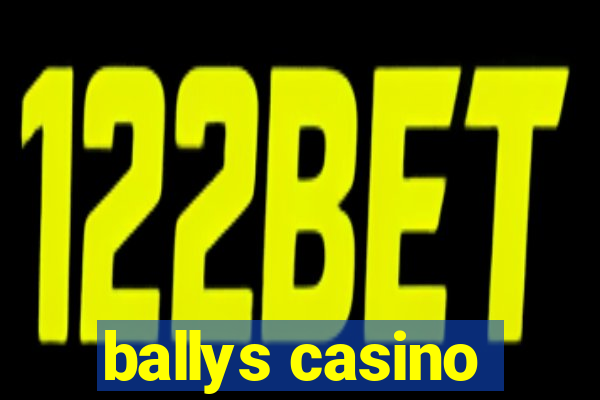 ballys casino