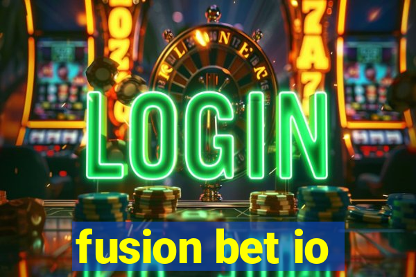 fusion bet io