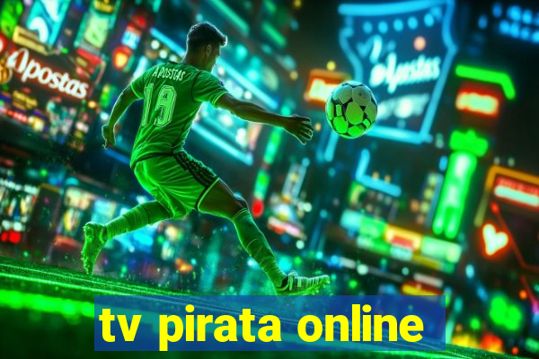 tv pirata online