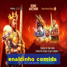 enaldinho comida