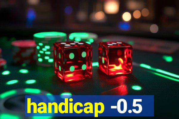 handicap -0.5