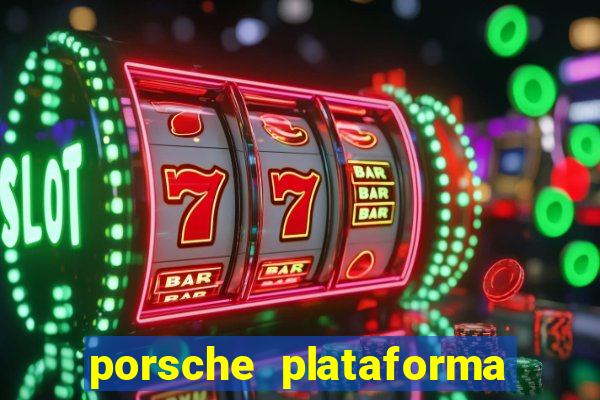 porsche plataforma de jogos