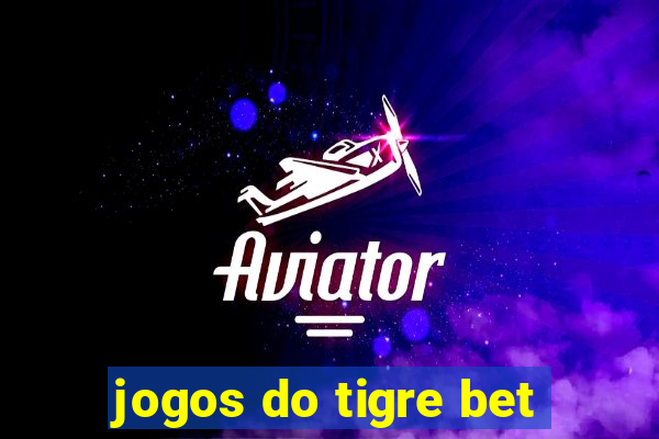 jogos do tigre bet