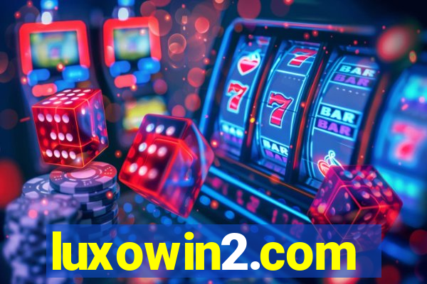 luxowin2.com