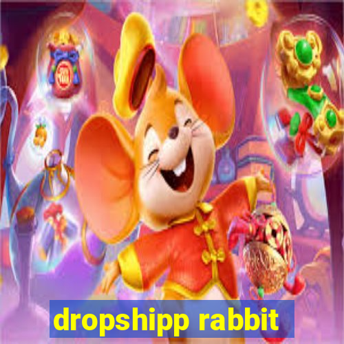 dropshipp rabbit