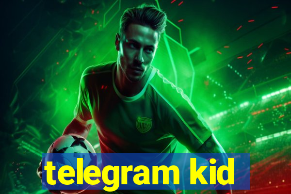 telegram kid