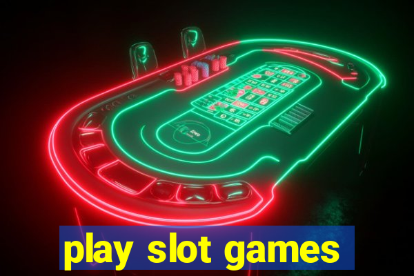 play slot games