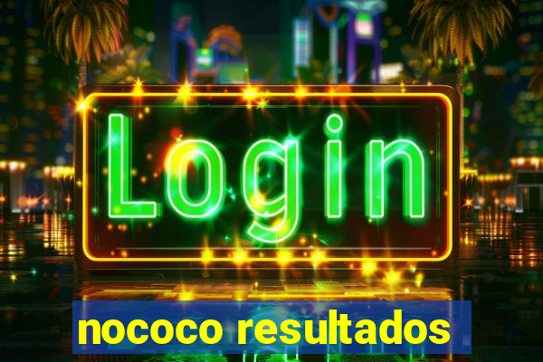 nococo resultados