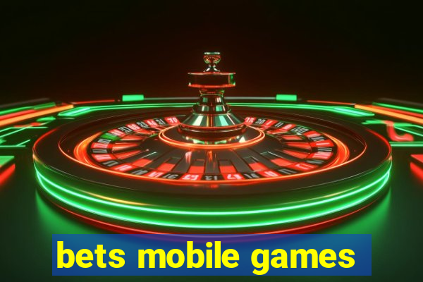 bets mobile games