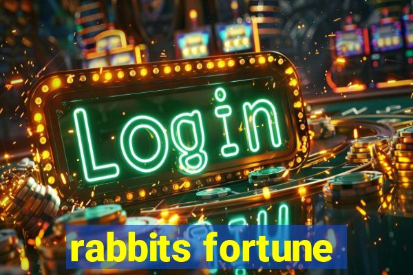 rabbits fortune