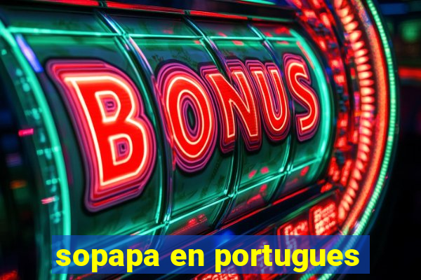 sopapa en portugues