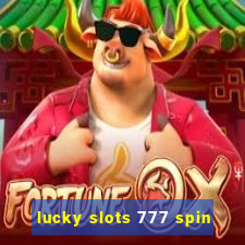 lucky slots 777 spin