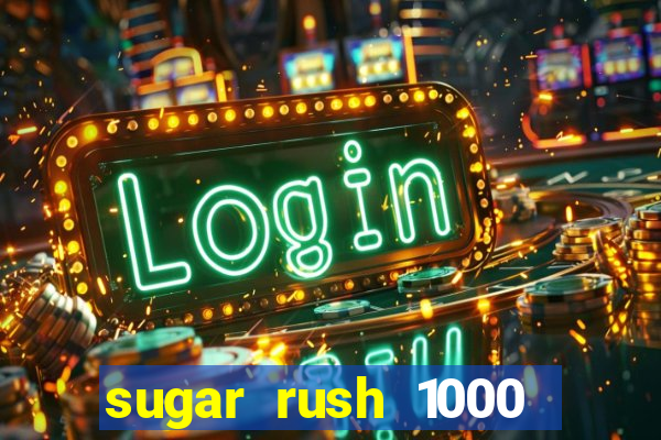 sugar rush 1000 slot demo