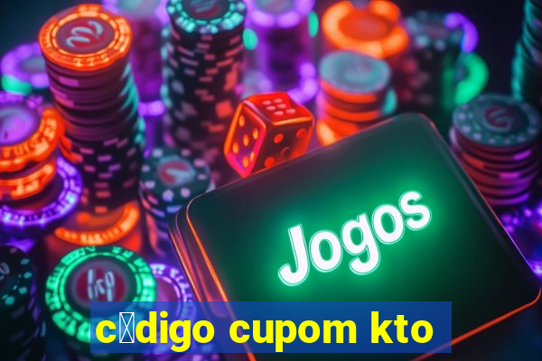 c贸digo cupom kto