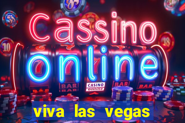 viva las vegas classic slot